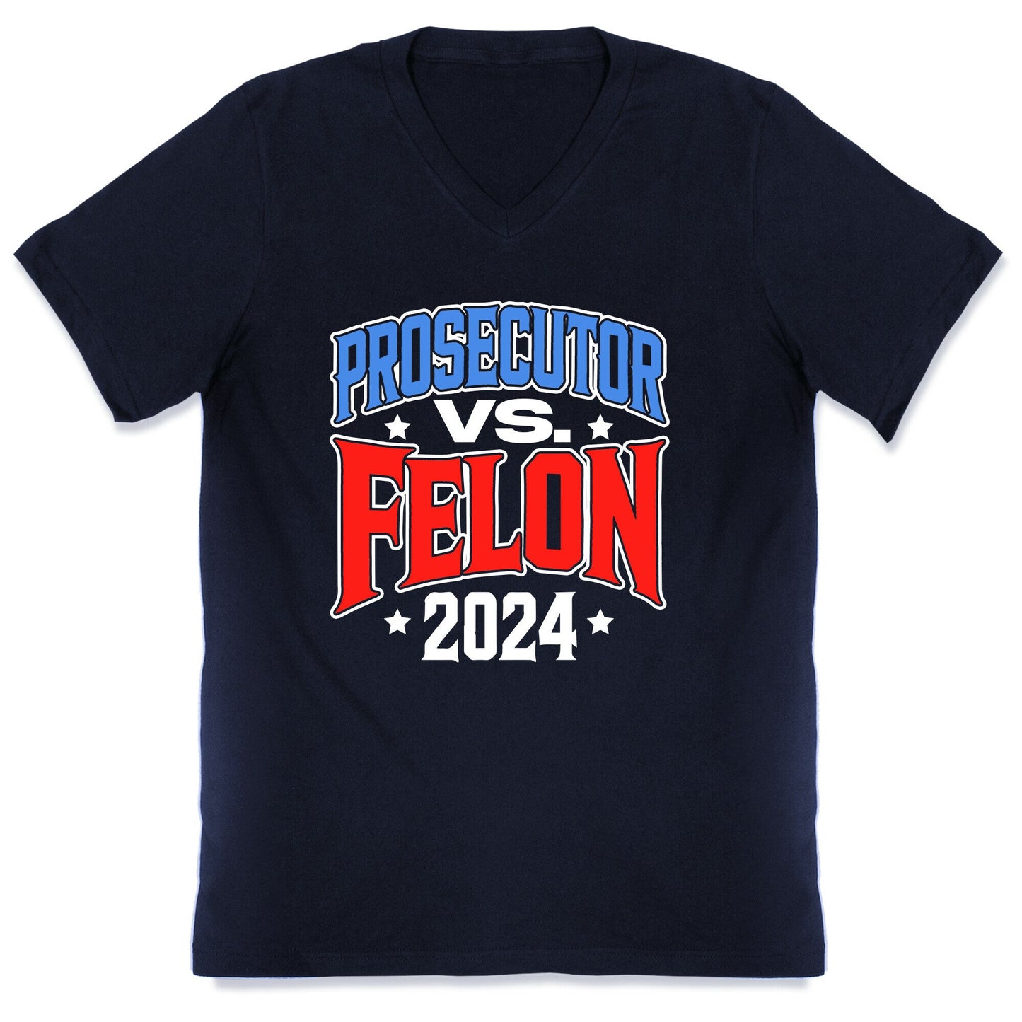 Prosecutor VS. Felon 2024 V-Neck