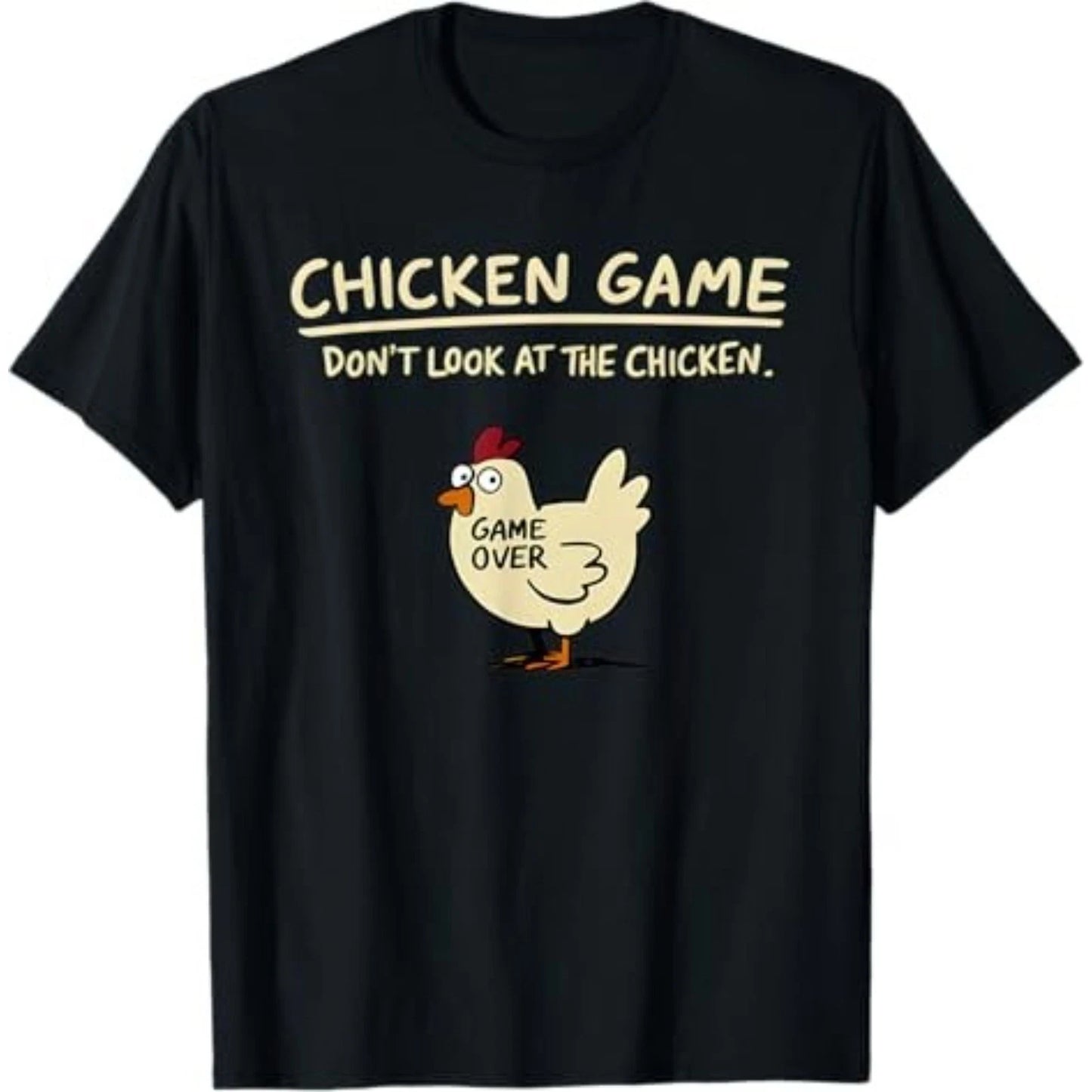 Chicken Game Don't Look at The Chicken Funny Chicken T-Shirt