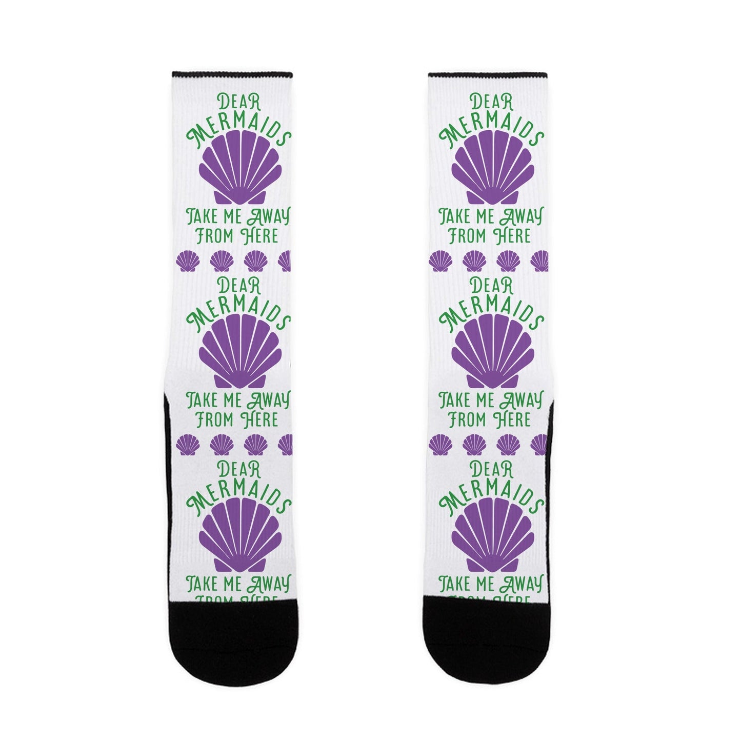 Dear Mermaids Take Me Away From Here Socks
