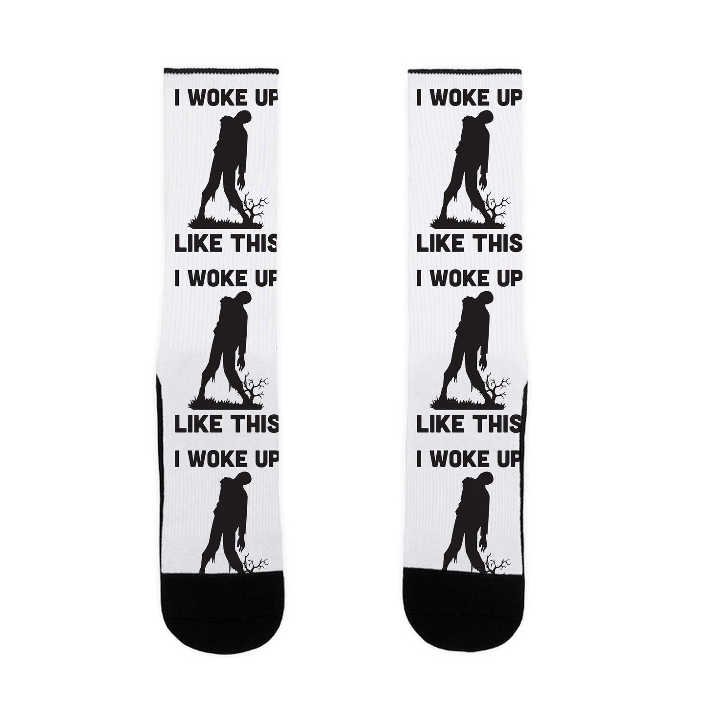 I Woke Up Like This Zombie Socks