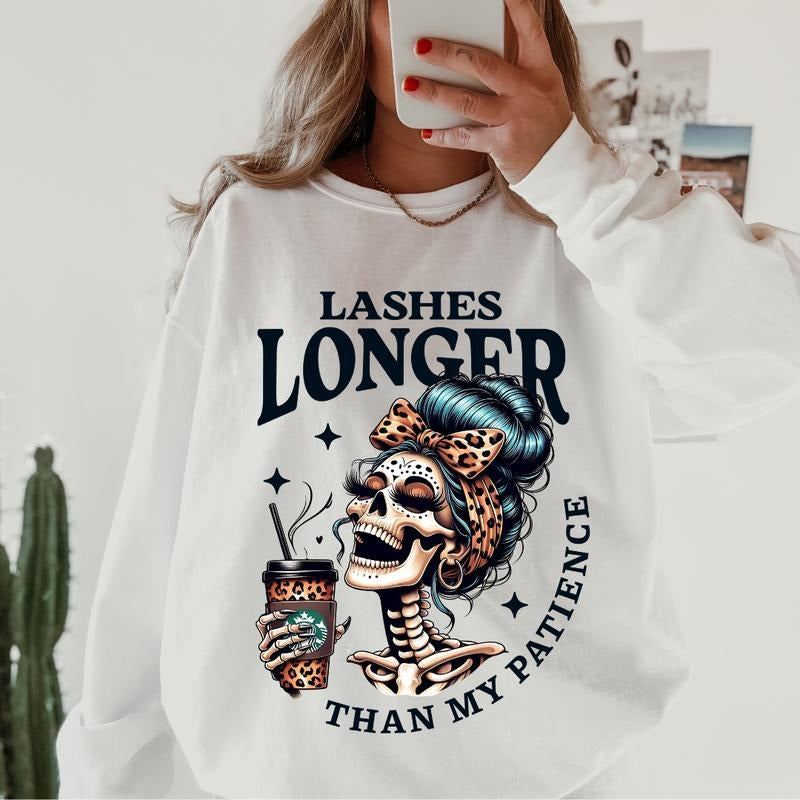 sweatshirts funny Lashes Longer than my Patience Sweatshirt, Cotton Unisex Sweatshirt Direct to Garment Printed In the USA Casual and Comfortable Womenswear