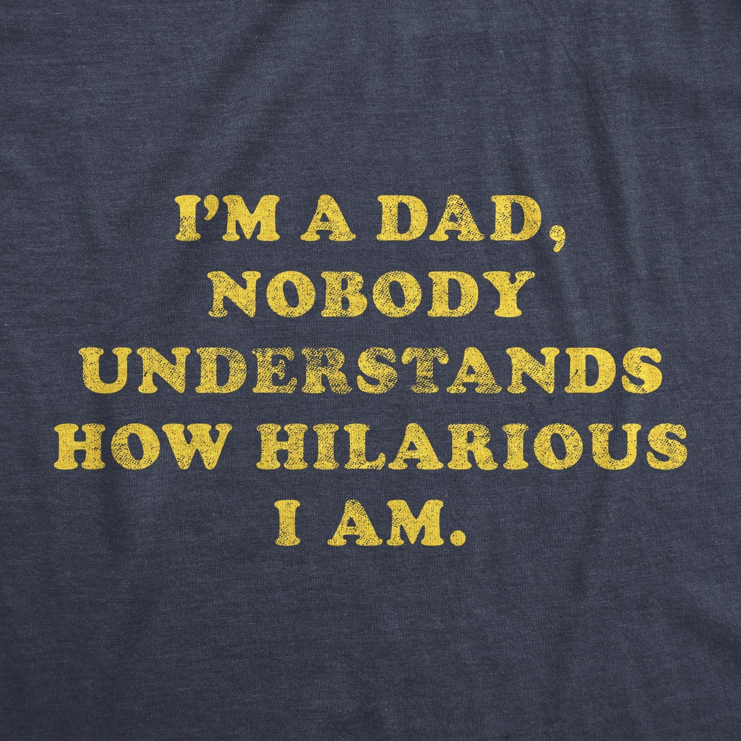 I'm A Dad Nobody Understands How Hilarious I Am Men's T Shirt Hoodie, Sweatshirt | WearSparks.com (Image 2)