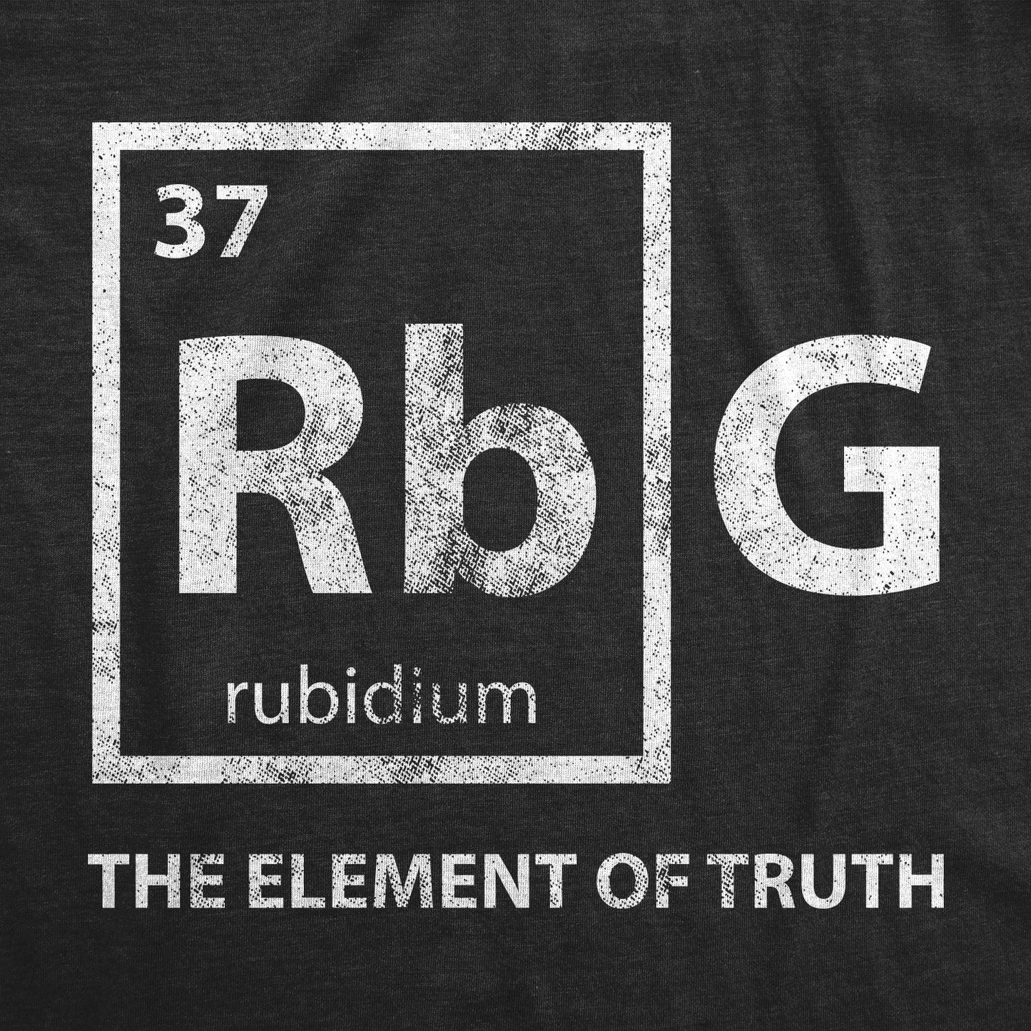 RBG Element Of Truth Men's T Shirt Hoodie, Sweatshirt | WearSparks.com (Image 2)
