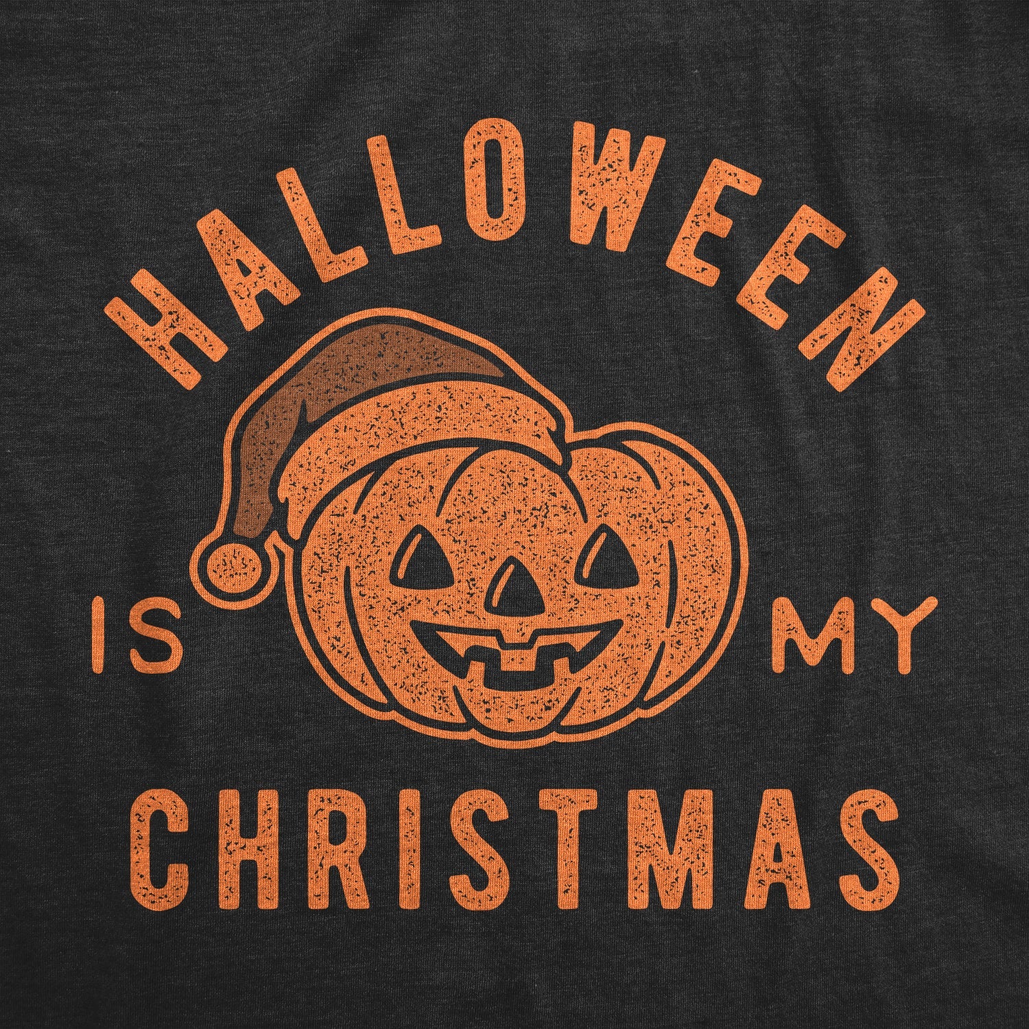 Halloween Is My Christmas Men's T Shirt Hoodie, Sweatshirt | WearSparks.com (Image 2)