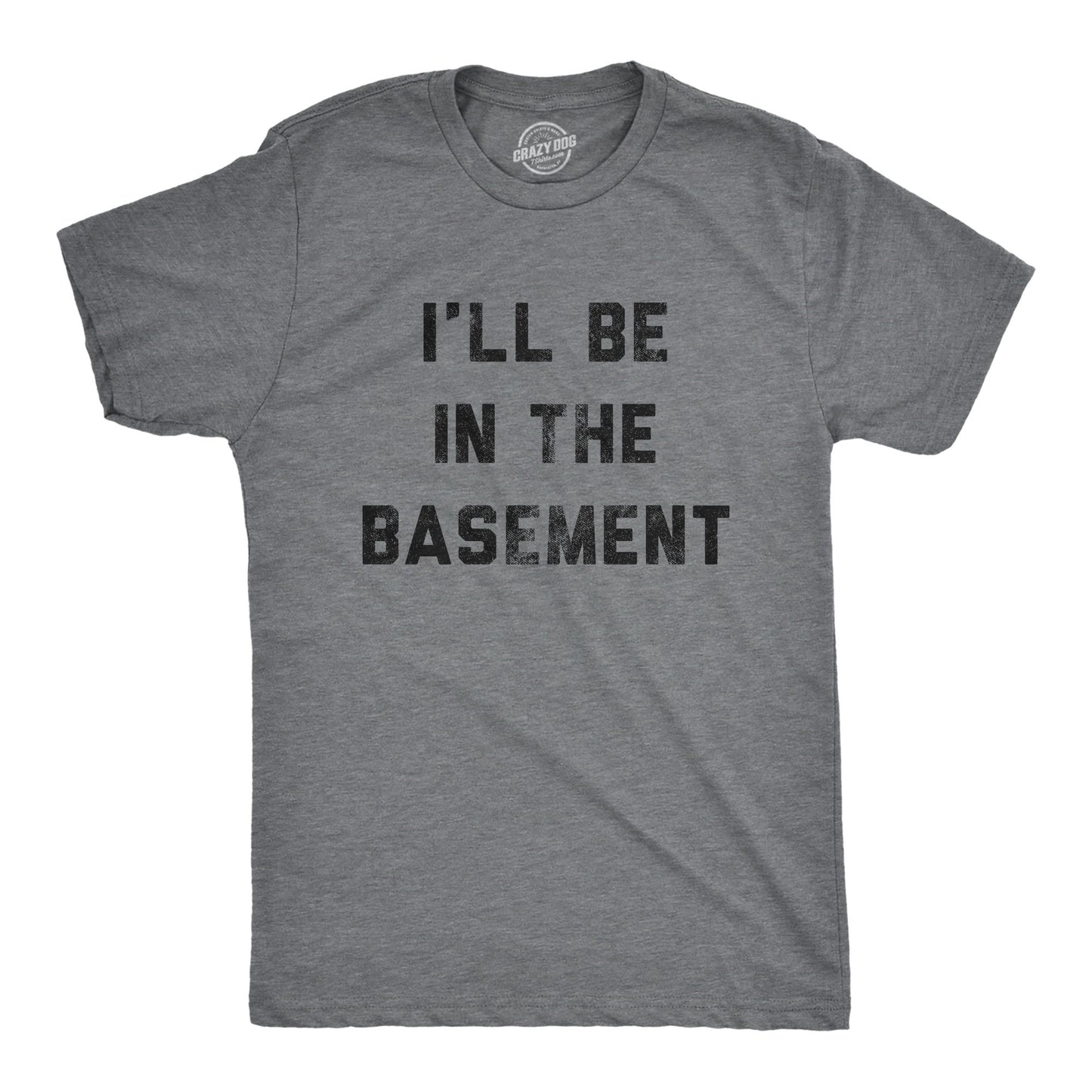 I'll Be In The Basement Men's T Shirt Hoodie, Sweatshirt | WearSparks.com (Image 1)
