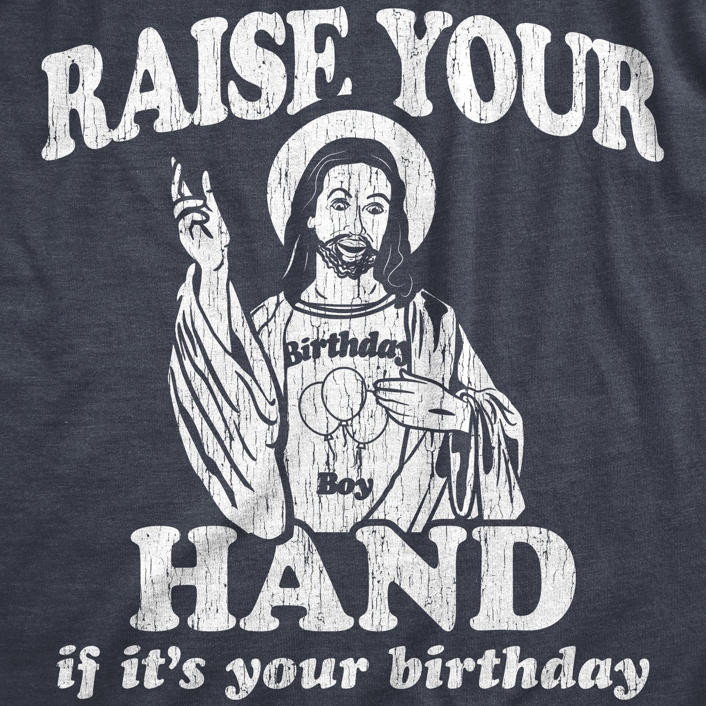 Raise Your Hand If It's Your Birthday Men's T Shirt