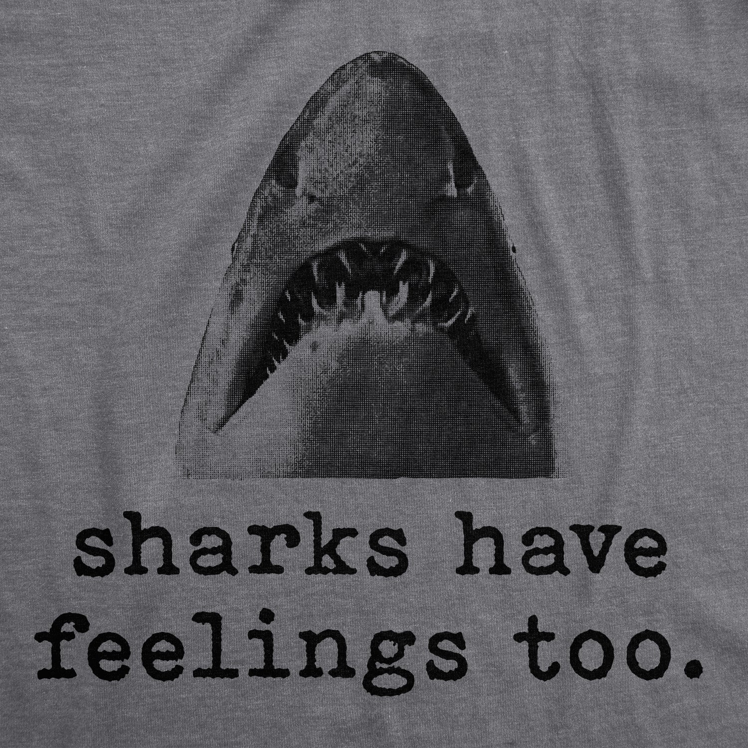 Sharks Have Feelings Too Men's T Shirt Hoodie, Sweatshirt | WearSparks.com (Image 2)
