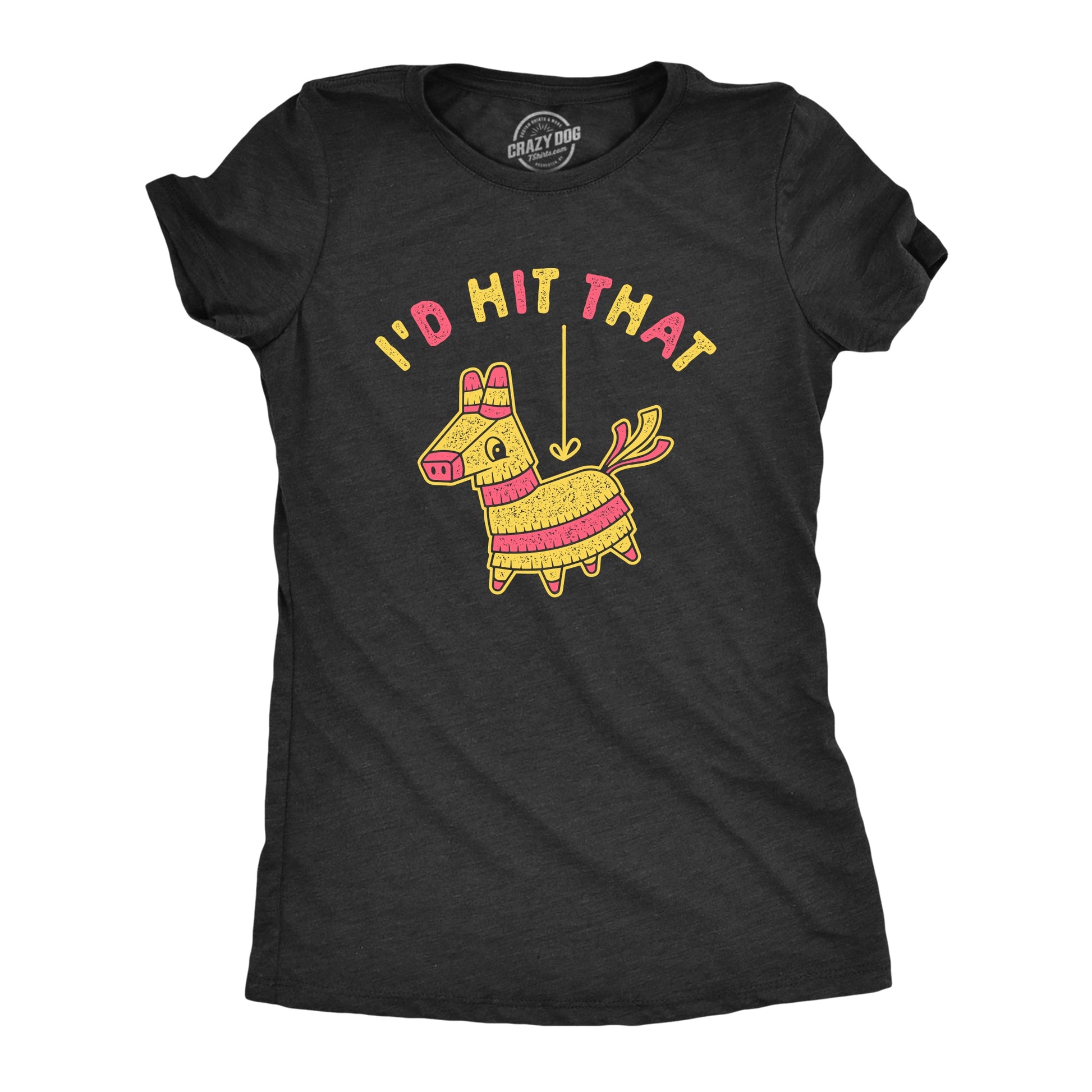 I'd Hit That Pinata Women's T Shirt Hoodie, Sweatshirt | WearSparks.com (Image 1)