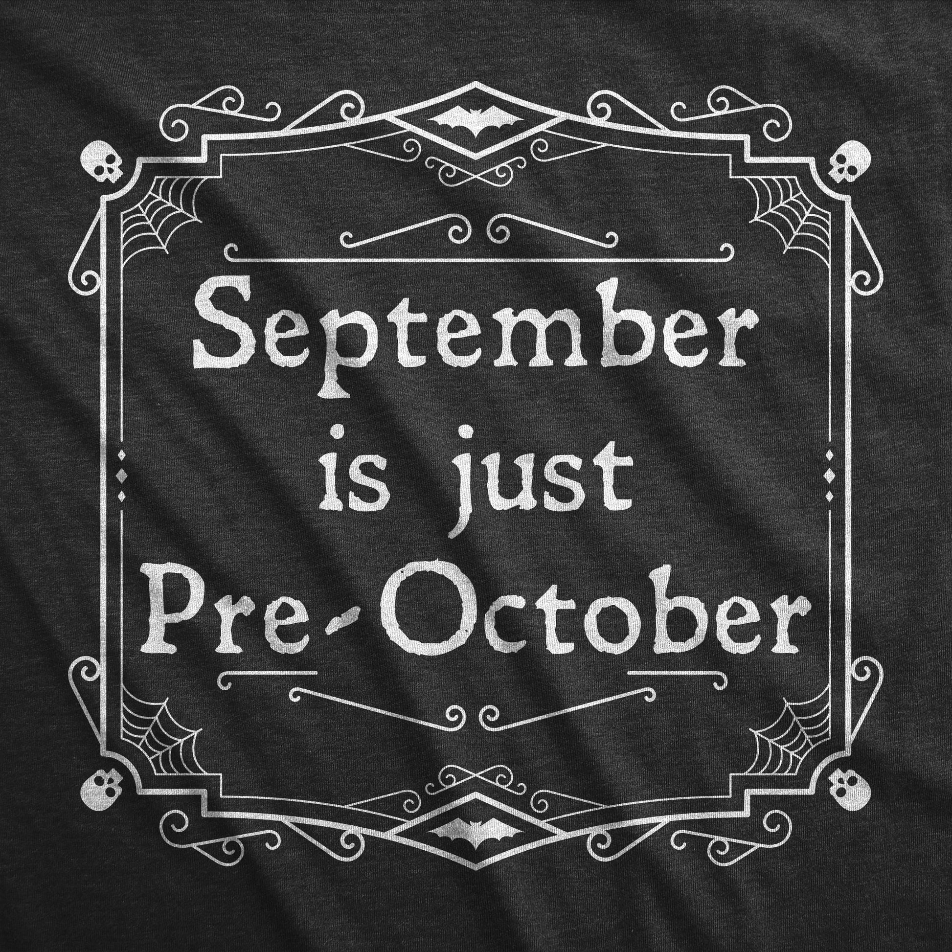 September Is Just Pre October Women's T Shirt Hoodie, Sweatshirt | WearSparks.com (Image 2)