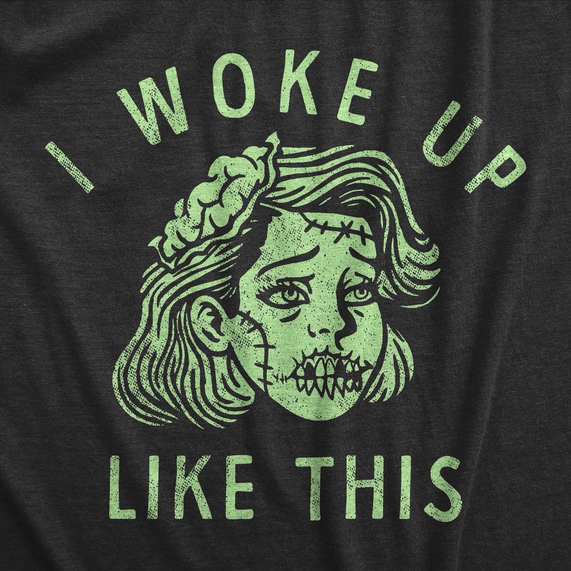 I Woke Up Like This Zombie Women's T Shirt Hoodie, Sweatshirt | WearSparks.com (Image 2)