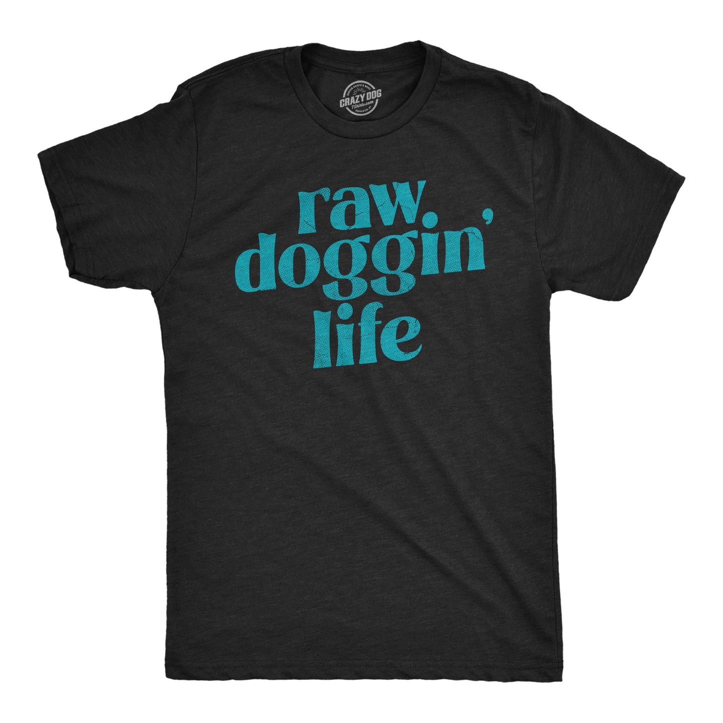 Raw Doggin Life Men's T Shirt Hoodie, Sweatshirt | WearSparks.com (Image 1)