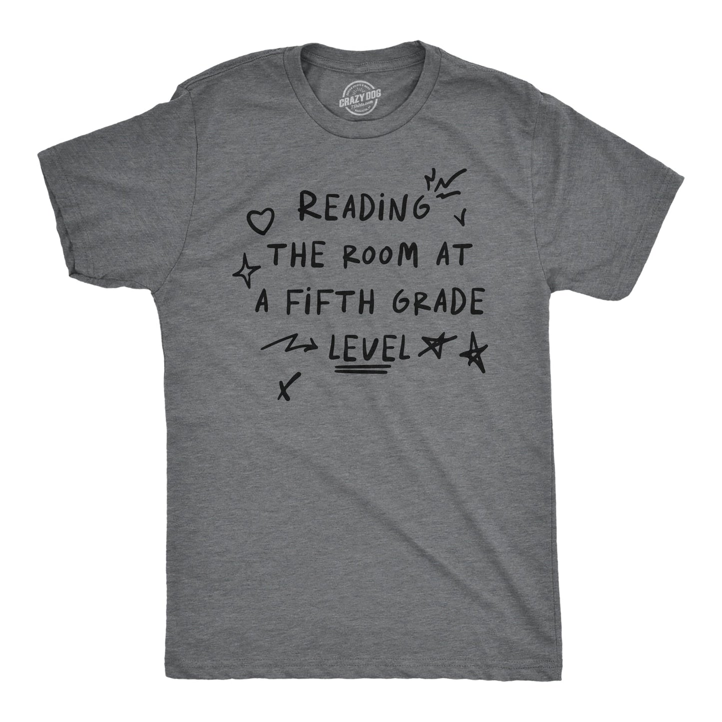 Reading The Room At A Fifth Grade Level Men's T Shirt Hoodie, Sweatshirt | WearSparks.com (Image 1)