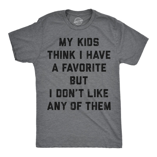 My Kids Think I Have A Favorite But I Dont Like Any Of Them Men's T Shirt Hoodie, Sweatshirt | WearSparks.com (Image 1)