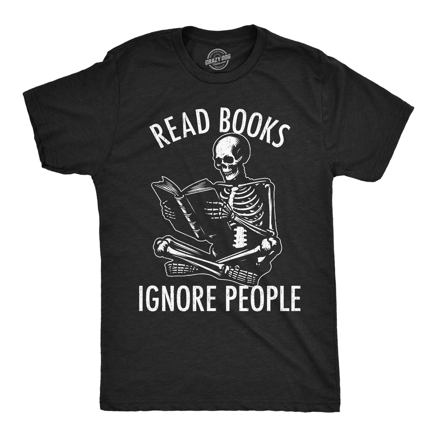 Read Books Ignore People Men's T Shirt Hoodie, Sweatshirt | WearSparks.com (Image 1)