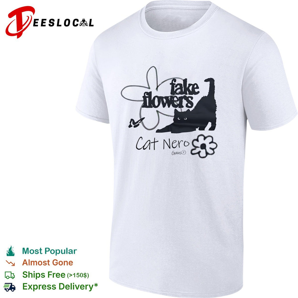 Cat Nero Fake Flowers Gains floral aesthetic shirt
