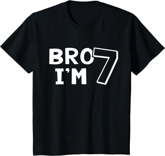 [100% Cotton] 7th Birthday Shirt Boy Bro I&reg;m 7 Year Old Seven Seventh T-Shirt Hoodie, Sweatshirt | WearSparks.com
