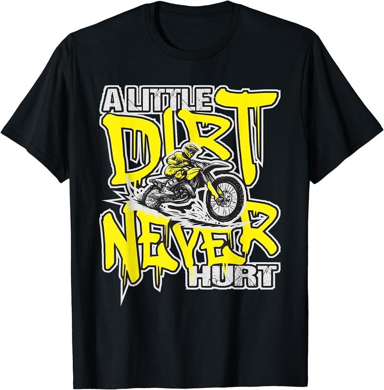 [100% Cotton] A Little Dirt Never Hurt - Dirt Bike MX Bike Rider Motocross T-Shirt