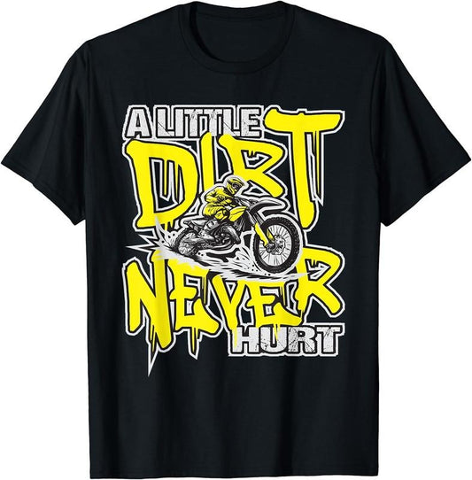 [100% Cotton] A Little Dirt Never Hurt - Dirt Bike MX Bike Rider Motocross T-Shirt