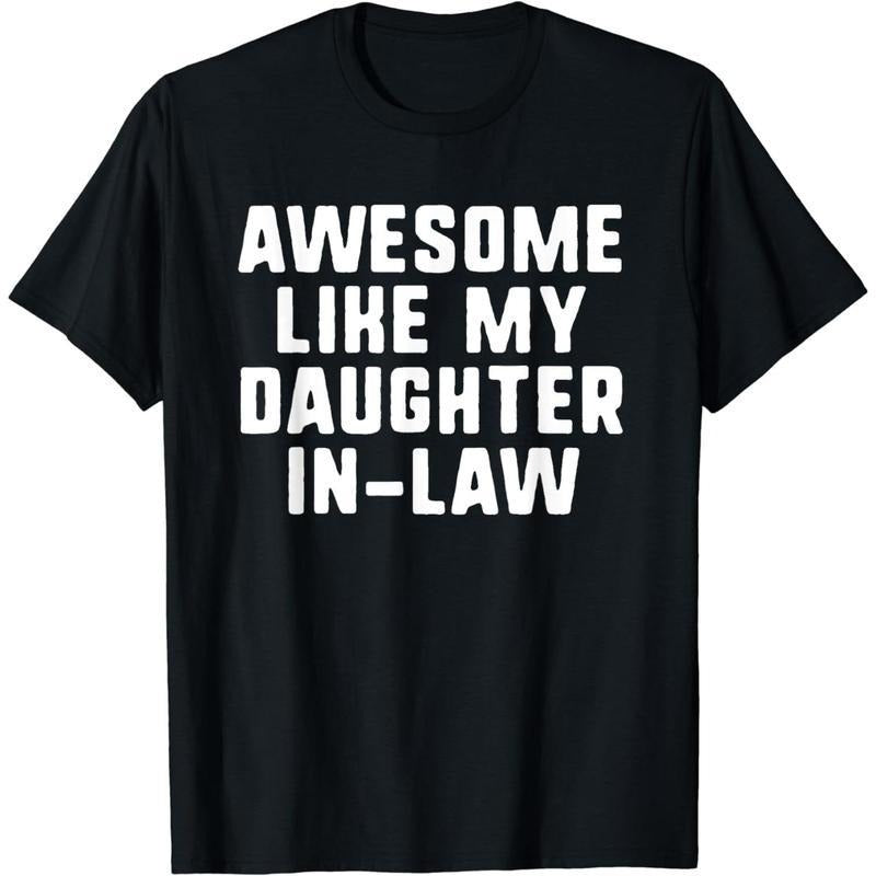 [100% Cotton] Cotton Short Sleeve Awesome Like My Daughter-In-Law Father Mother Funny Cool T-Shirt for Men Women Hoodie,...