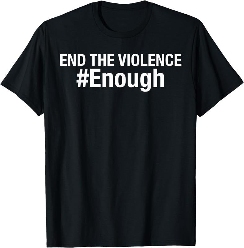 [100% Cotton] End The Violence #Enough: Gun Violence Awareness T-Shirt Hoodie, Sweatshirt | WearSparks.com