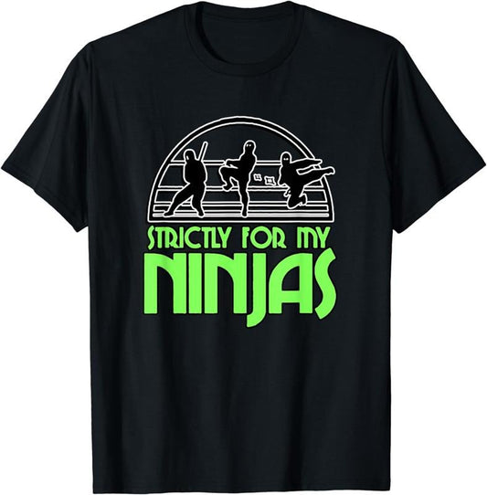 [100% Cotton] Funny Strictly For My Ninjas Nerd Geek Graphic T-Shirt