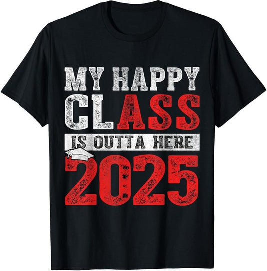 [100% Cotton] My Happy Class Is Outta Here 2025 Senior Graduation Vintage T-Shirt