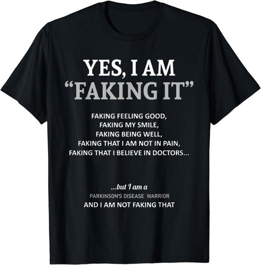 [100% Cotton] Parkinsons Disease Awareness I Am Faking It Grey Ribbon T-Shirt Hoodie, Sweatshirt | WearSparks.com