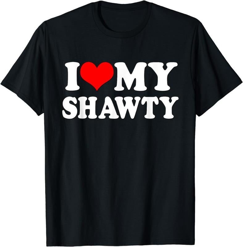 [100% Cotton] Shawty Shirt I love My Shawty I heart my Shawty Retro Shawty T-Shirt Hoodie, Sweatshirt | WearSparks.com