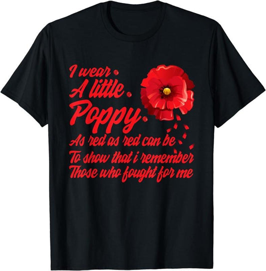 [100% Cotton] Veterans Day I Wear Red Poppy Flower Remember American USA T-Shirt