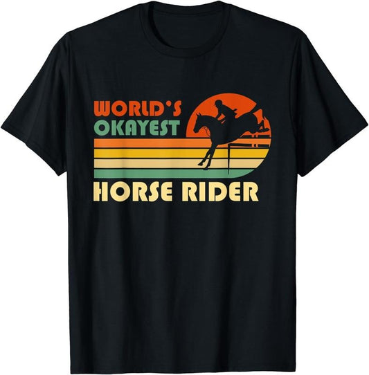 [100% Cotton] World's Okayest Horse Rider - Funny Retro Equestrian Sport T-Shirt