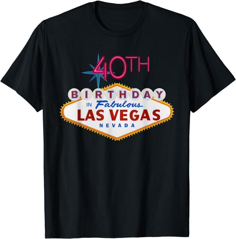 [100% Cotton]40th Birthday in Las Vegas Classic Sign T-Shirt Hoodie, Sweatshirt | WearSparks.com