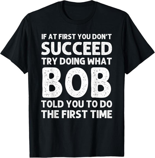 100% Cotton BOB Gift Name Personalized Birthday Funny Christmas Joke T-Shirt