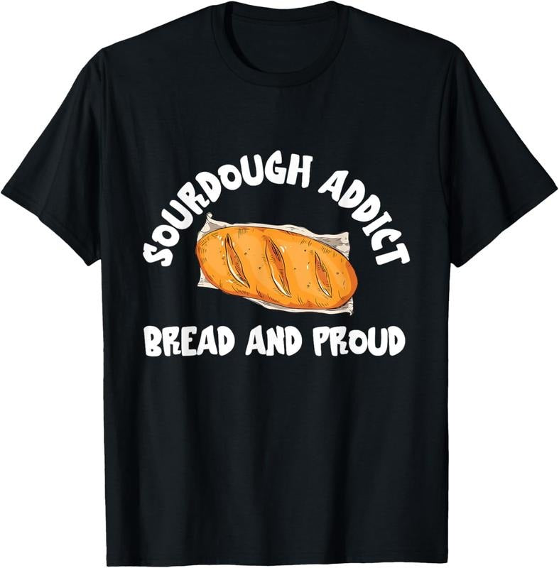 [100% Cotton]Baking Sourdough Baker Bread And Proud Sourdough Starter T-Shirt