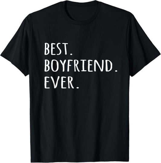 100% Cotton Best Boyfriend Ever T-shirt romantic tshirt tee for him T-Shirt