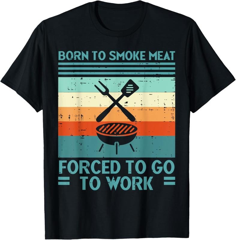 100% Cotton Born To Grill Meat Forced To Work Fun Bbq Barbecue Men Women T-Shirt