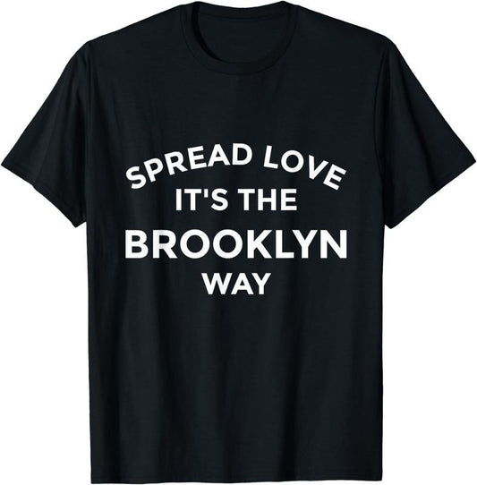 [100% Cotton]Brooklyn Shirt Spread Love It's The Brooklyn Way Tee Hoodie, Sweatshirt | WearSparks.com