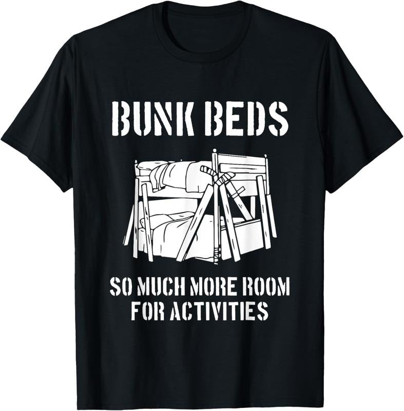 100% Cotton Bunk Beds Funny Awesome T-Shirt More Room for Activities Tee T-Shirt