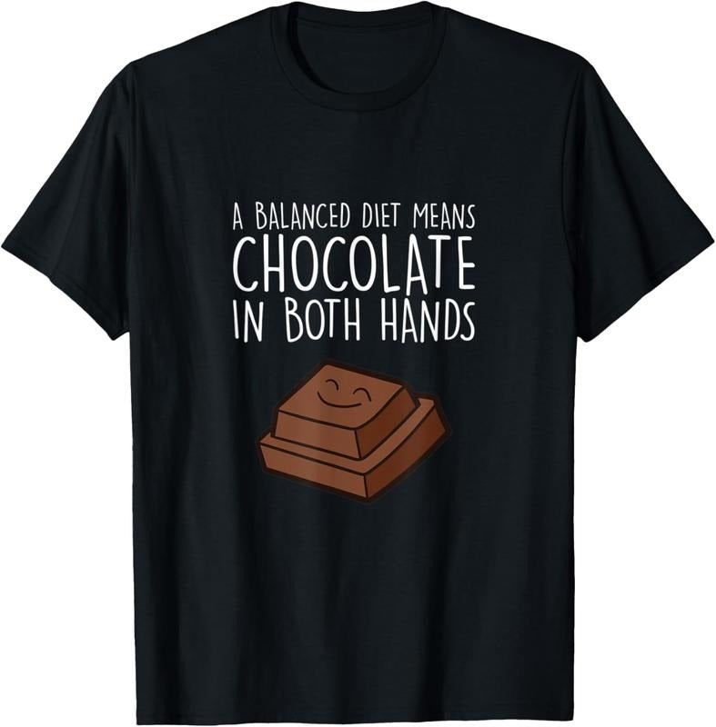 100% Cotton Chocolate Lover Quote Humor Chocolate Milk Chocolate Bars T-Shirt