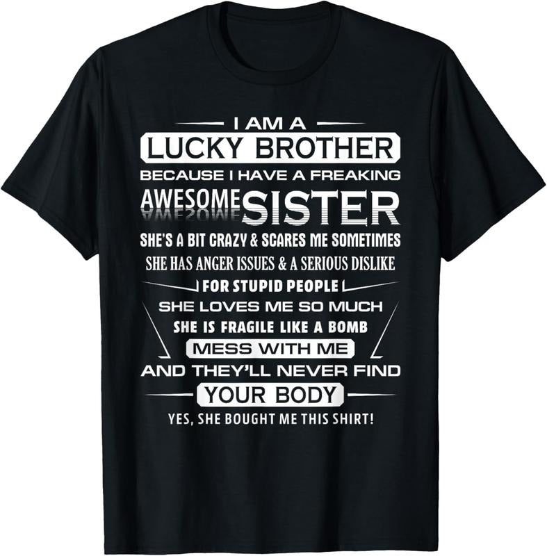 100% Cotton Christmas Funny For Brother From Sister I Am A Lucky Brother T-Shirt