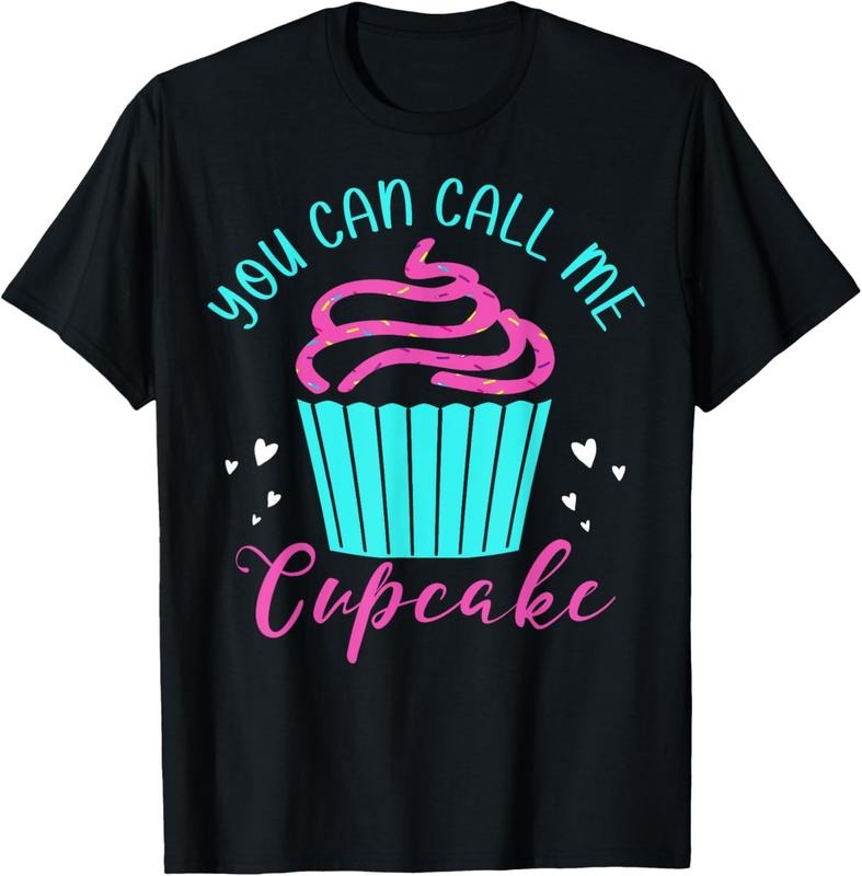 100% Cotton Cupcake Bakers Cupcake Pastry Chefs You Can Call Me Cupcake T-Shirt