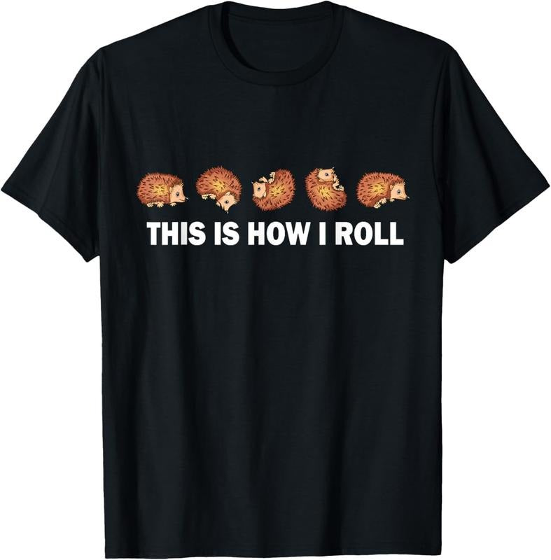 100% Cotton Cute Hedgehog  This Is How I Roll Hedgehog T-Shirt