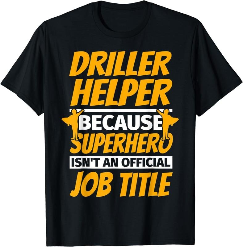 [100% Cotton]DRILLER HELPER Funny Humor Gift T-Shirt Hoodie, Sweatshirt | WearSparks.com