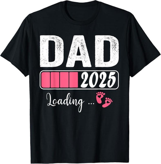 100% Cotton Dad 2025 Loading It's a Girl  Pregnancy Announcement T-Shirt