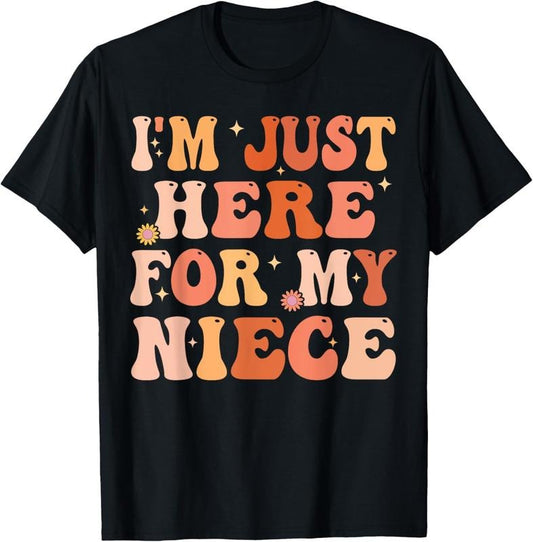 100% Cotton Funny Aunt Life Auntie Groovy I'm Just Here For My Niece T-Shirt