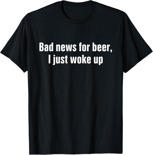 100% Cotton Funny Beer Drinking Shirts Men Bad New For Beer T-Shirt