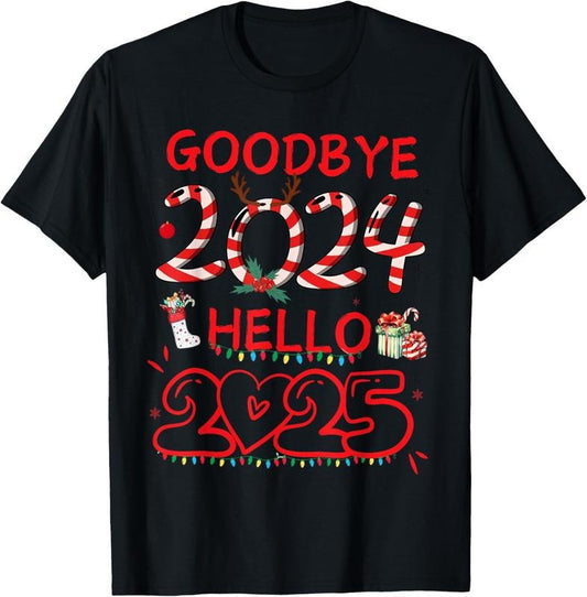 100% Cotton Goodbye 2024 Hello 2025 Merry Christmas Happy New Year 2025 T-Shirt