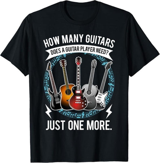 100% Cotton Guitar How Many Guitars Gift For Guitar Player T-Shirt