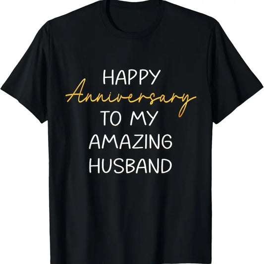 100% Cotton Happy Anniversary To My Amazing Husband Idea For Couples T-Shirt
