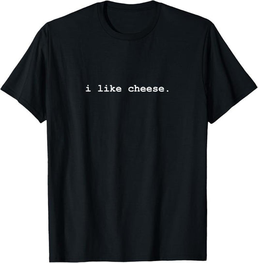 100% Cotton I Like Cheese Minimalist Funny T-Shirt T-Shirt