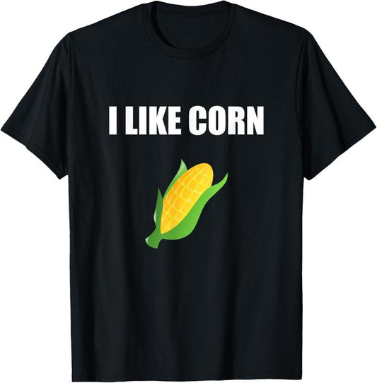 100% Cotton I Like Corn T-Shirt For Corn Lovers